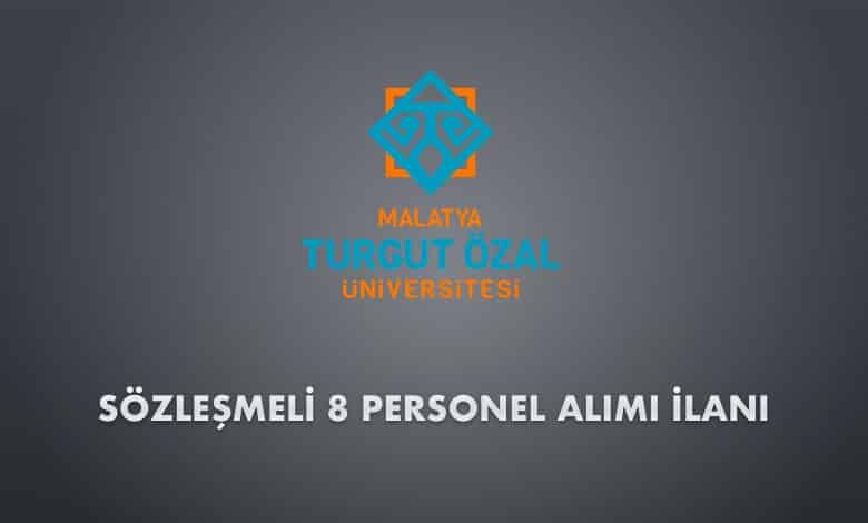 Malatya Turgut Özal Üniversitesi Sözleşmeli 8 Personel Alımı